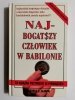 NAJBOGATSZY CZŁOWIEK W BABILONIE - George S. Clason 